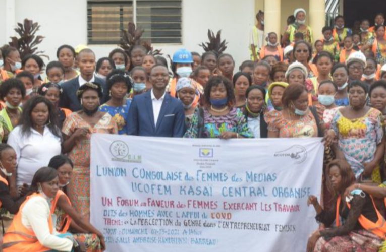 RDC/Genre :Kasaï Central : Tenue d’un forum en faveur des femmes exerçant les travaux dits des hommes