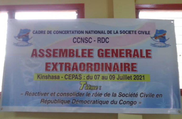 RDC/Le cadre de concertation nationale de la société civile CCNSS a clôturé son assemblée générale extraordinaire ce samedi,10/juillet à CEPAS