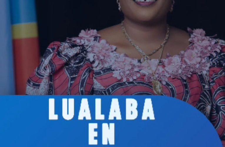 RDC/LUALABA : LUALABA EN MARCHE SOUS LE GUIDE DE LA GOUVERNEURE VISIONNAIRE FIFI MASUKA SAINI(vidéo)
